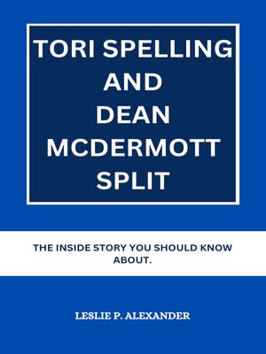 cover image of TORI SPELLING AND DEAN MCDERMOTT SPLIT